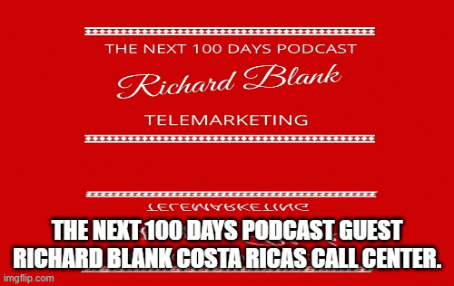 The-Next-100-Days-podcast-guest-Richard-Blank-Costa-Ricas-Call-Center.-2.gif